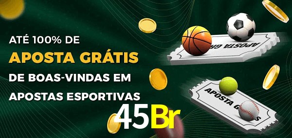 45Br Ate 100% de Aposta Gratis